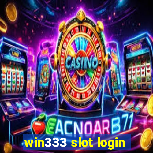 win333 slot login